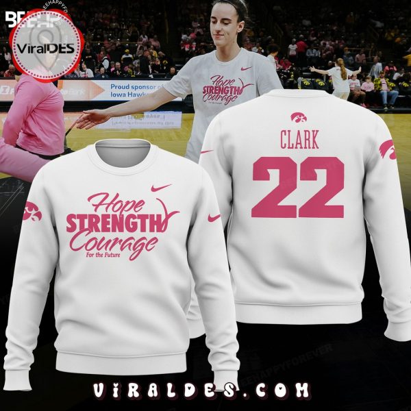 Caitlin Clark Hope Strength Courage For The Future White Hoodie
