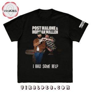 Morgan Wallen – Post Malone I Had Some Help T-Shirt