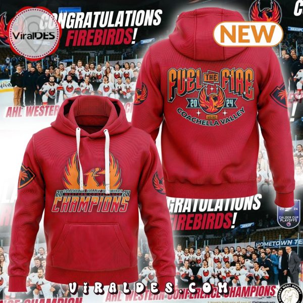 Coachella Valley Firebirds 2024 Western Conference Champions Red Hoodie