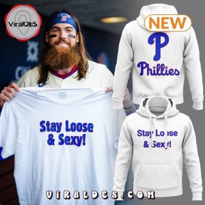 Special Stay Loose & Sexy! Philadelphia Phillies White Hoodie