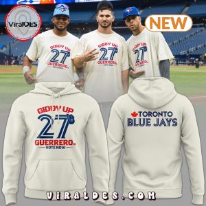 Giddy Up Guerrero Toronto Blue Jays Baseball Team Hoodie