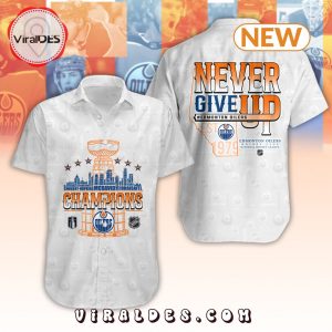 Edmonton Oilers Champions Never Give Up White Hawaiian Shirt