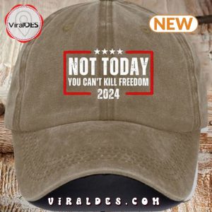 Trump 2024 Not Today You Can't Kill Freedom Khaki Classic Cap