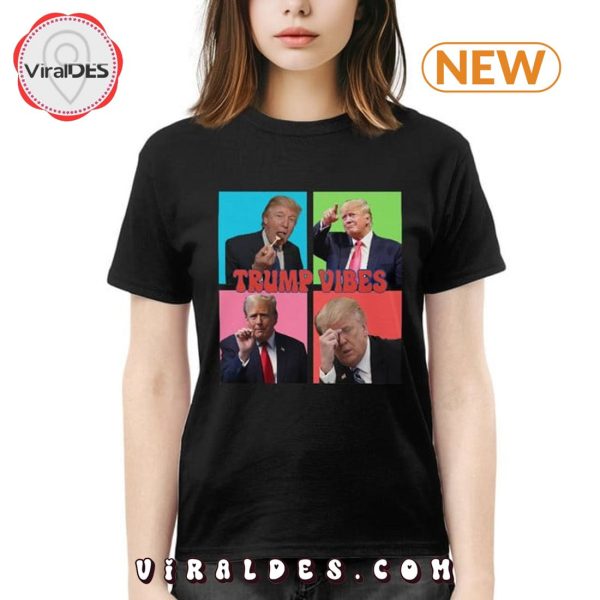 Election Trump Vibes Apparel T-Shirt