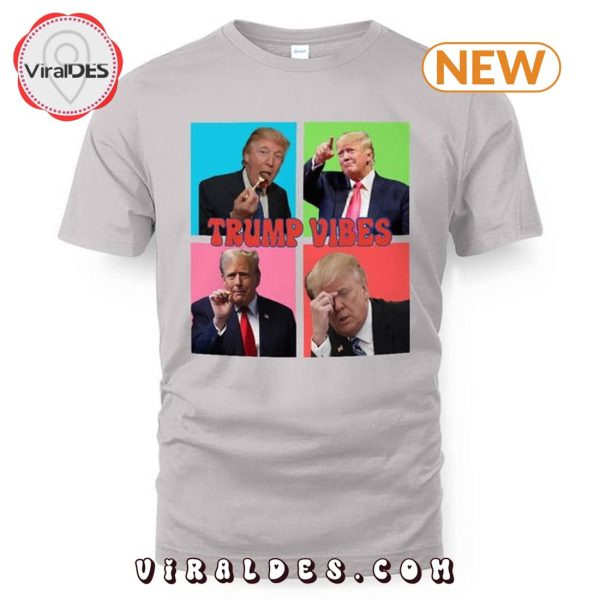 Election Trump Vibes Apparel T-Shirt