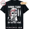 Funny Hawk Tush Spit On That Thang T-Shirt