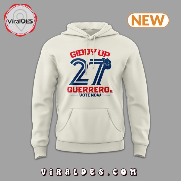 Giddy Up Guerrero Toronto Blue Jays Baseball Team Hoodie