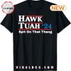 Hawk Tush Spit On That Thang Viral Parody T-Shirt