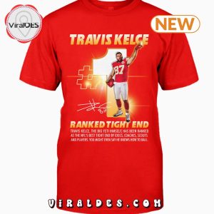 Travis Kelce Ranked Tight End Signatures T-Shirt