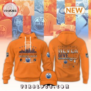 Edmonton Oilers NHL Never Give Up Orange Hoodie