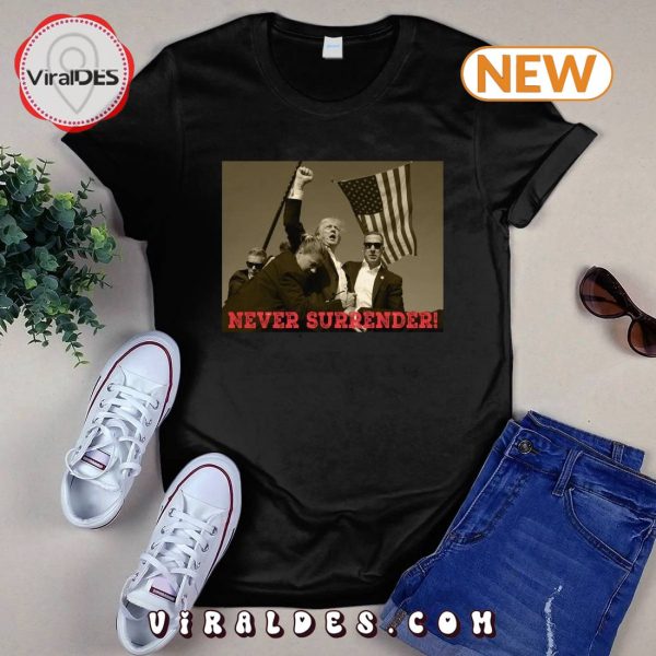 My President Trump Never Surrender T-Shirt