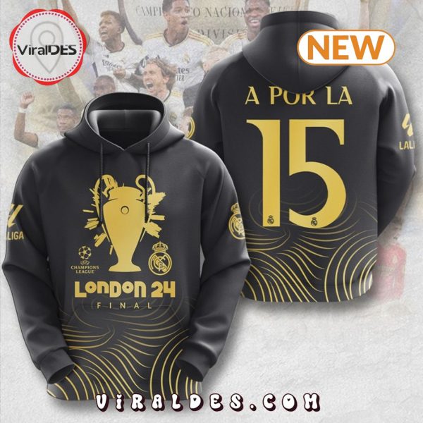 Real Madrid A Por La 15 Champions London 24 Final Hoodie