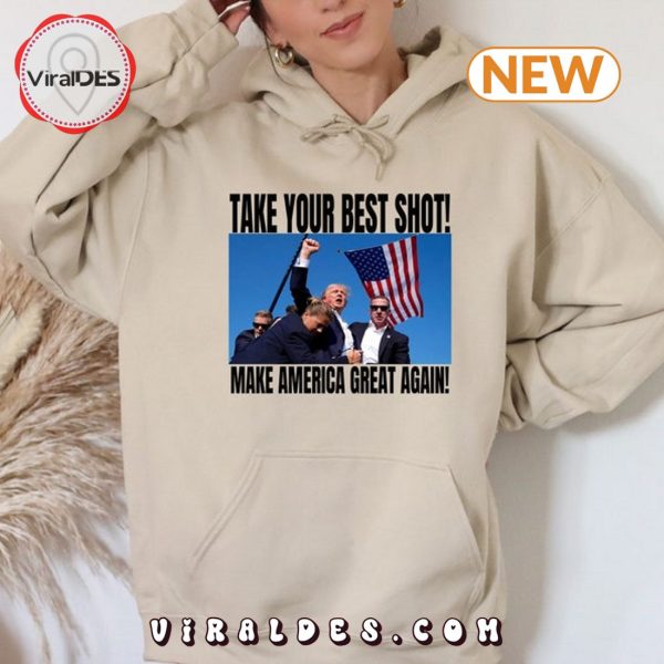 Take Your Best Trump Shot Hoodie