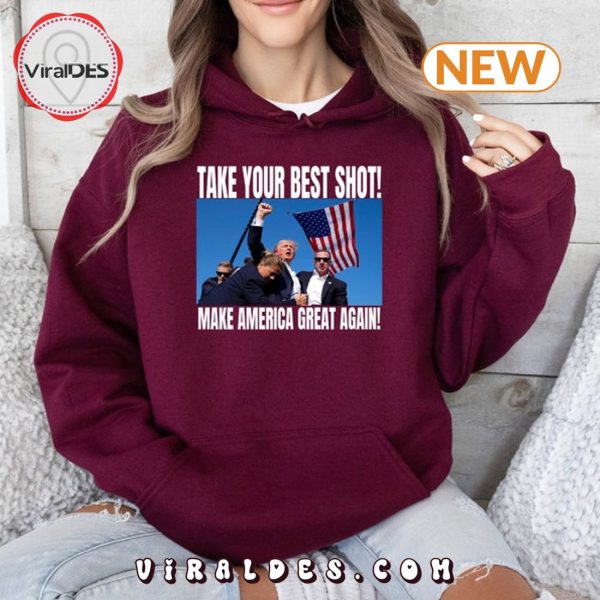 Take Your Best Trump Shot Hoodie