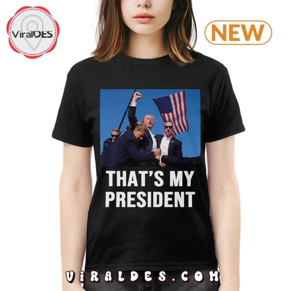 Trump That’s My President T-Shirt