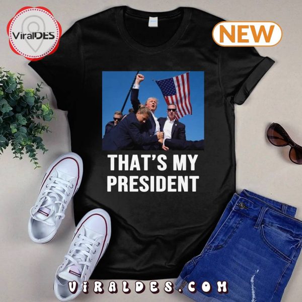 Trump That’s My President T-Shirt