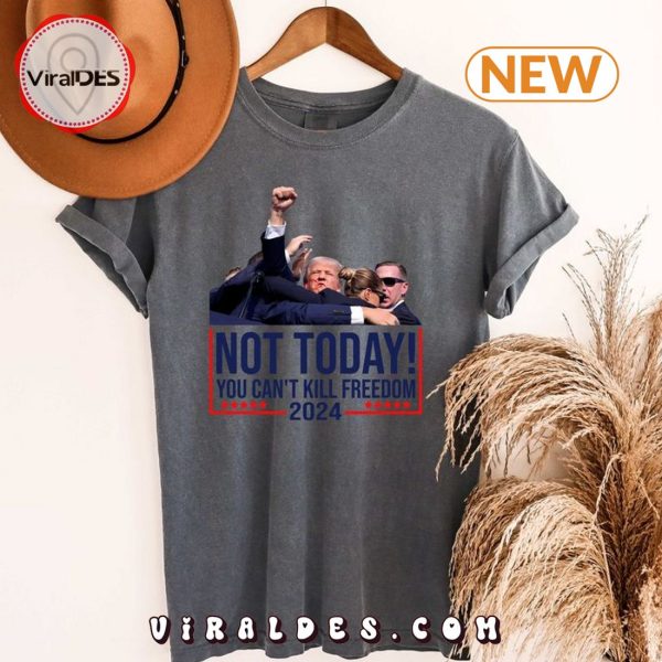 You Can’t Kill Freedom 2024 Trump T-Shirt