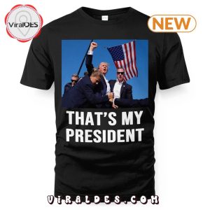 Trump That’s My President T-Shirt