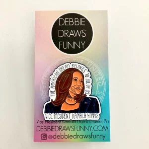 VP Kamala Harris Inspirational Quote Enamel Pin