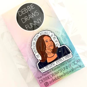 VP Kamala Harris Inspirational Quote Enamel Pin