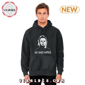 No Lives Matter Michael Myers Halloween Hoodie