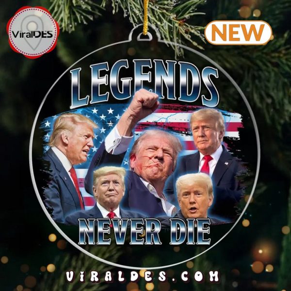 Legends Never Die Trump Christmas Ornament