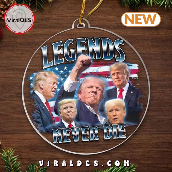 Legends Never Die Trump Christmas Ornament