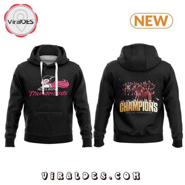 Team Adelaide Thunderbirds Were Crowned Champions Hoodie