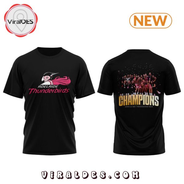 Team Adelaide Thunderbirds Were Crowned Champions Hoodie