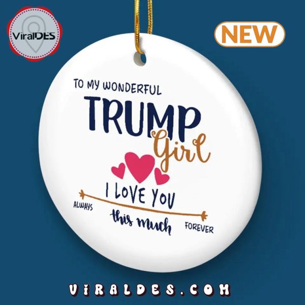 To The Wonderful Trump Girl Christmas Ornament