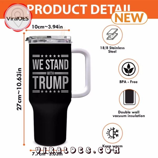 We Stand With Trump Stanley Tumbler