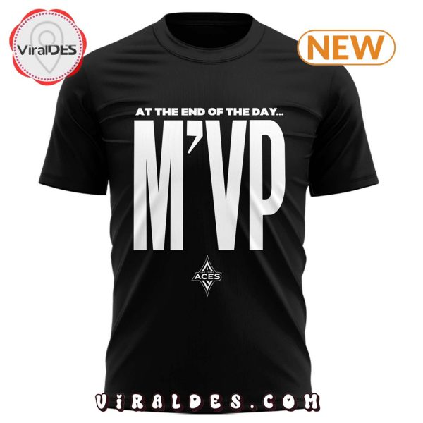 2024 Las Vegas Aces At The End Of The Day MVP Shirt