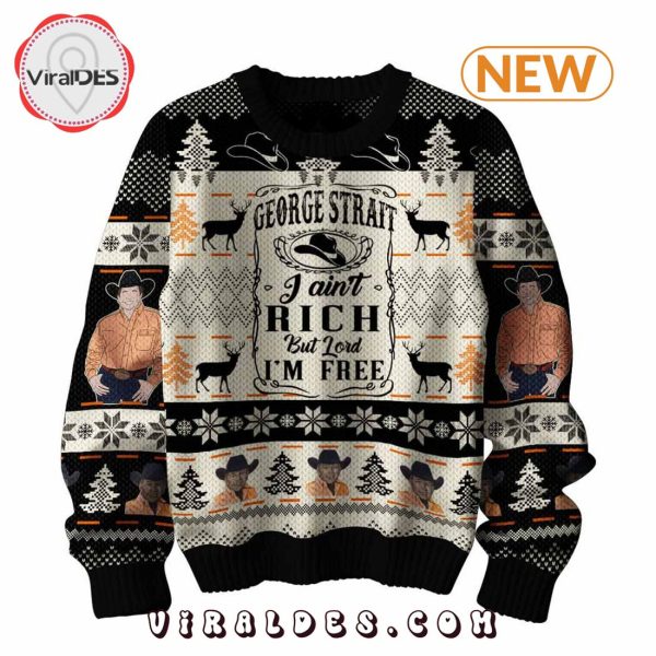 George Strait I Ain’t Rich Ugly Sweater