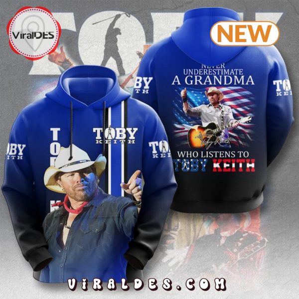 Never Underestimate A Grandma Who Listen To Toby Keith Hoodie