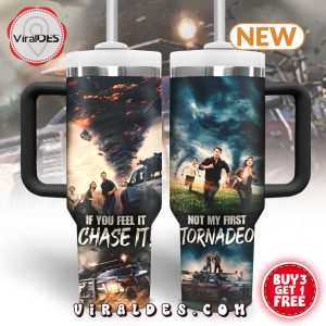 Chase It Not My First Tornadeo Stanley Tumbler