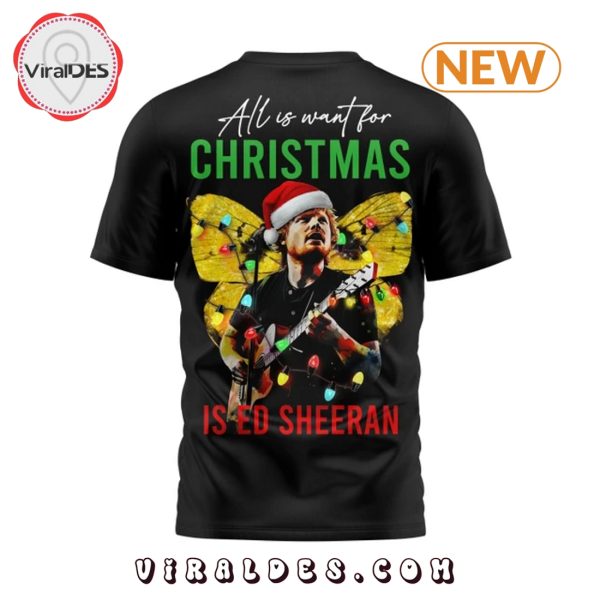 Ed Sheeran All Is Want For Christmas 2024 Black Shirt