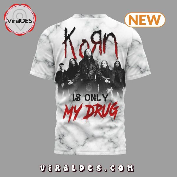 Korn Band Is Only My Drug White Shirt