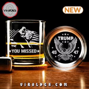 Trump You Missed 45 47 Whiskey Glass