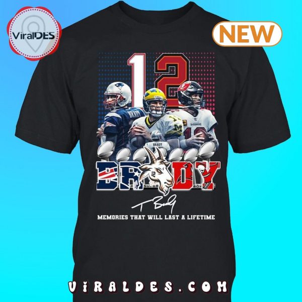 Tom Brady Memories That Will Last A Lifetime T-Shirt