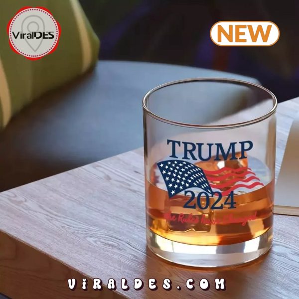 Trump 2024 The Rules Have Changed Whiskey Glass