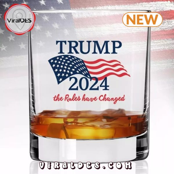 Trump 2024 The Rules Have Changed Whiskey Glass