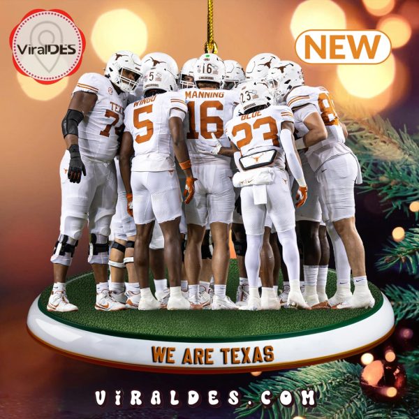 We Are Texas Longhorns Ornaments