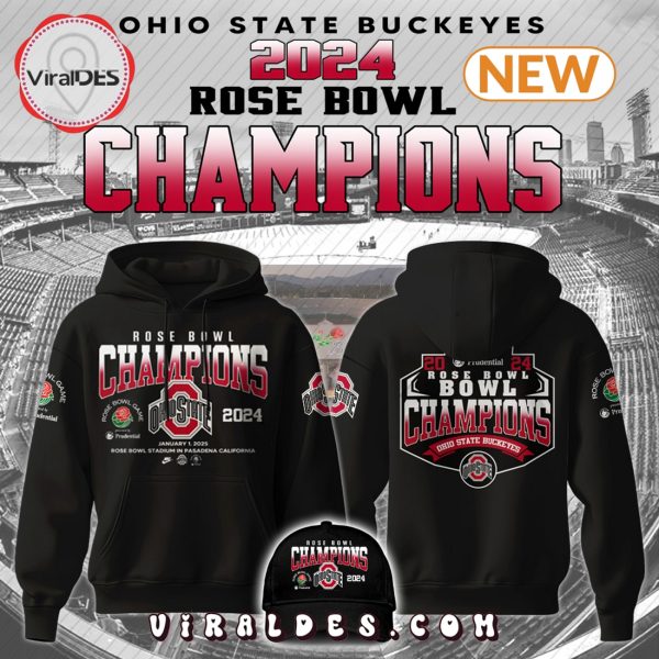 2025 Ohio State Buckeyes Rose Bowl Champions Hoodie, Cap