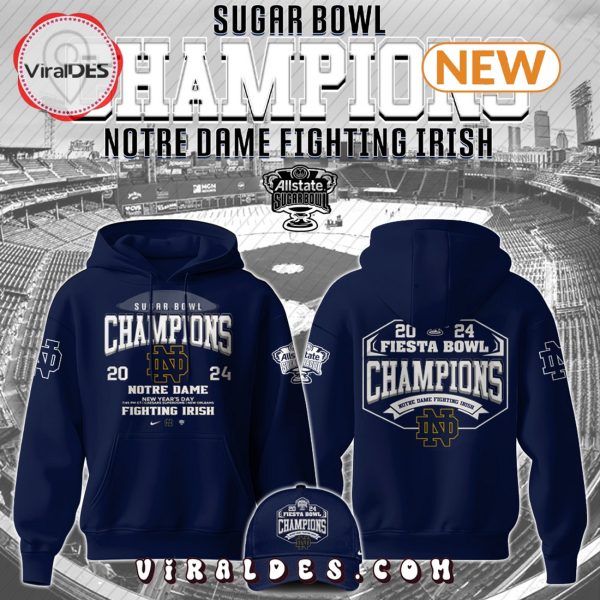 Notre Dame 2025 Sugar Bowl Champions Hoodie, Cap