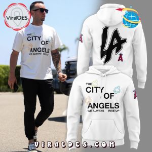 LA Angels The City Of Angel 2025 White Hoodie LA Angels The City Of Angel 2025 White Hoodie