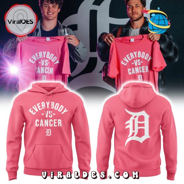 Detroit Tigers Everybody vs Cancers Pink Hoodie