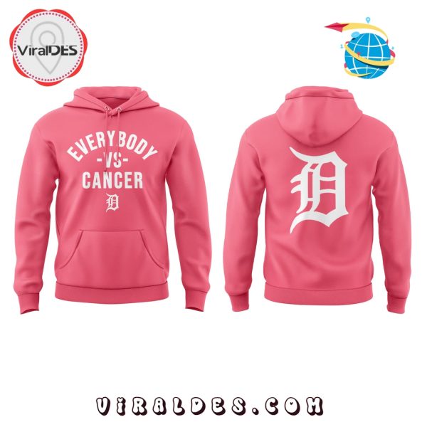 Detroit Tigers Everybody vs Cancers Pink Hoodie