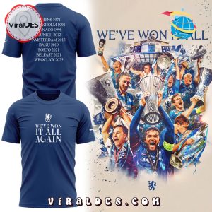 Chelsea Champions We’ve Won It All Hoodie