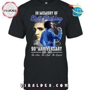 In Memory Of Elvis Presley 90th Anniversary T-Shirt