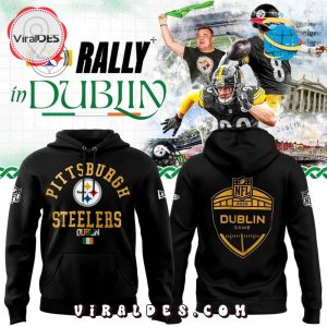 Pittsburgh Steelers Rally Dublin Game 2025 Black Hoodie